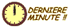 derni�re minute