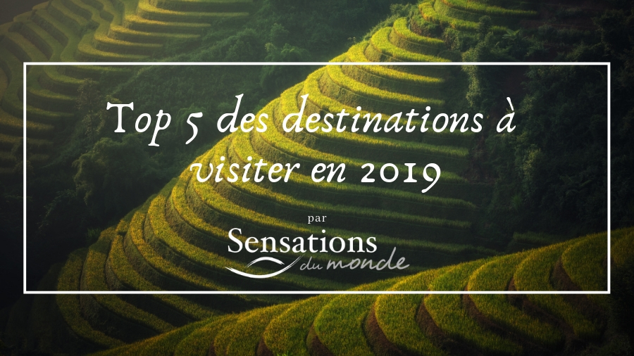 Top 5 des destinations en 2019