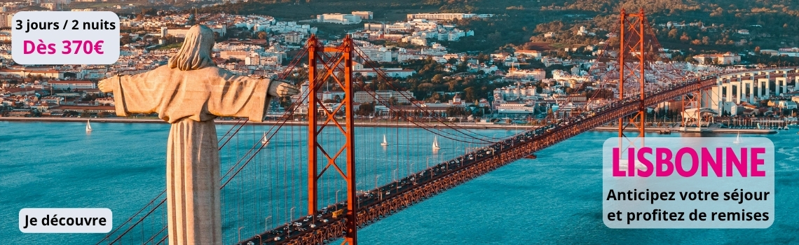 Offre Lisbonne anticipez et économisez
