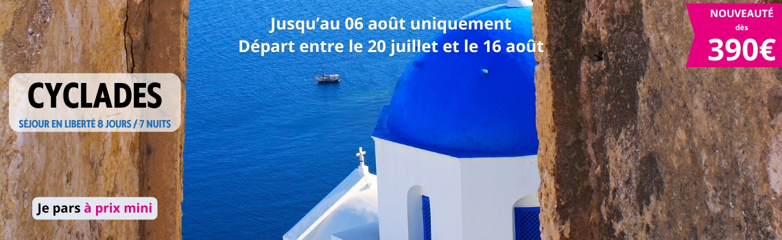 Nouveauté Cyclades en liberté flexible